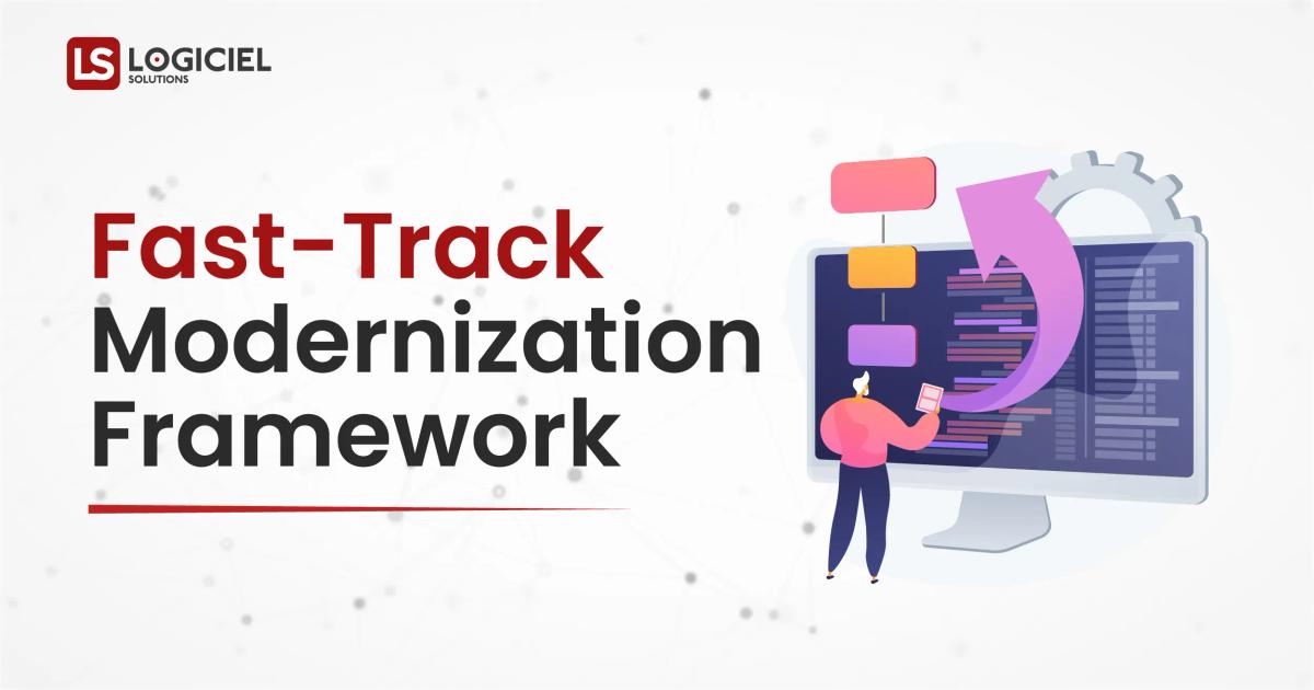 Fast-Track Modernization Framework