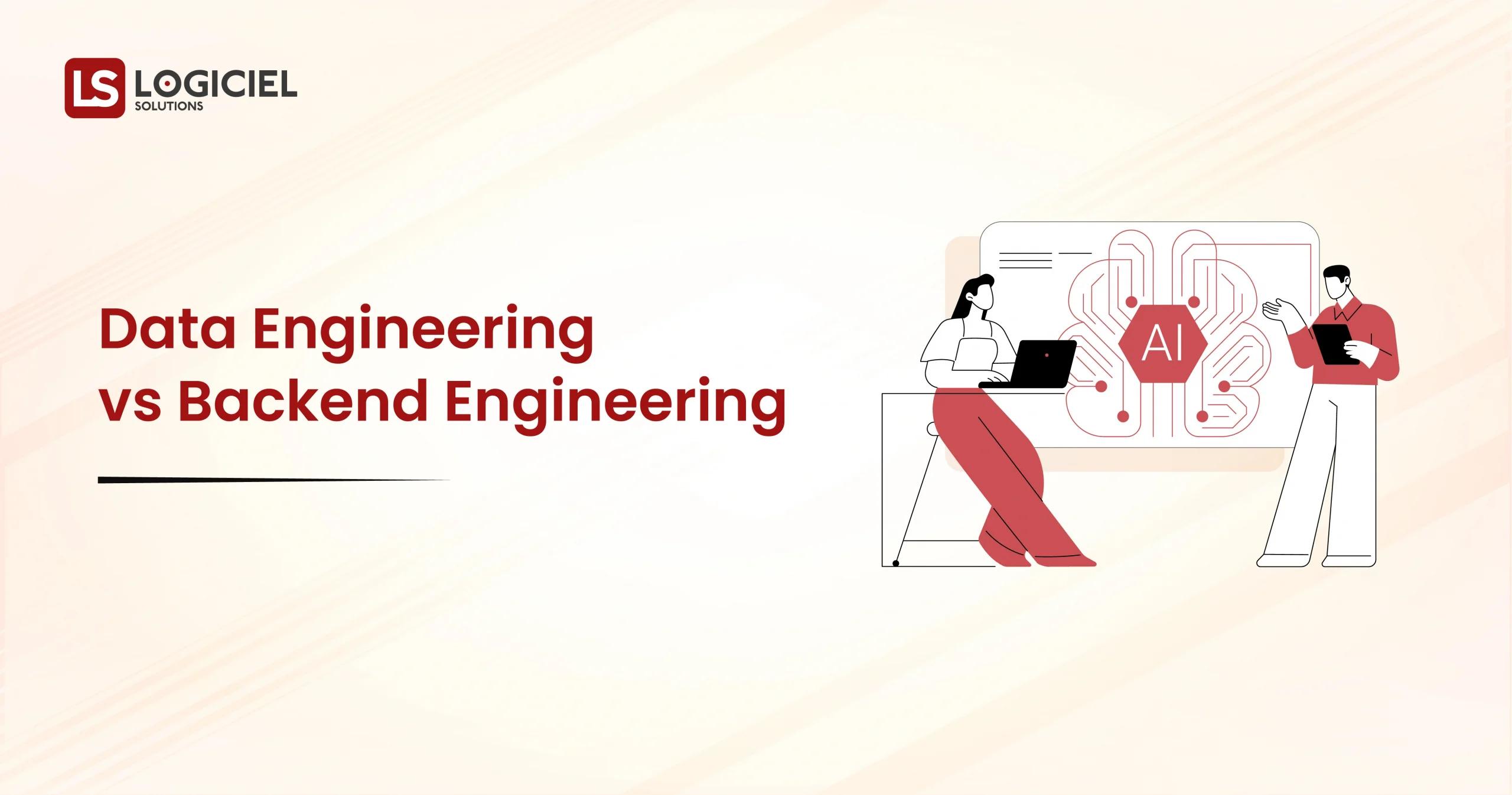 Data Engineering vs Backend Engineering