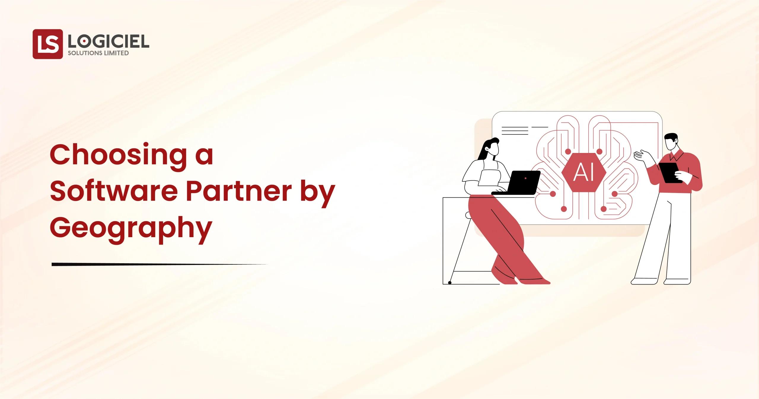 Choosing a Software Partner by Geography