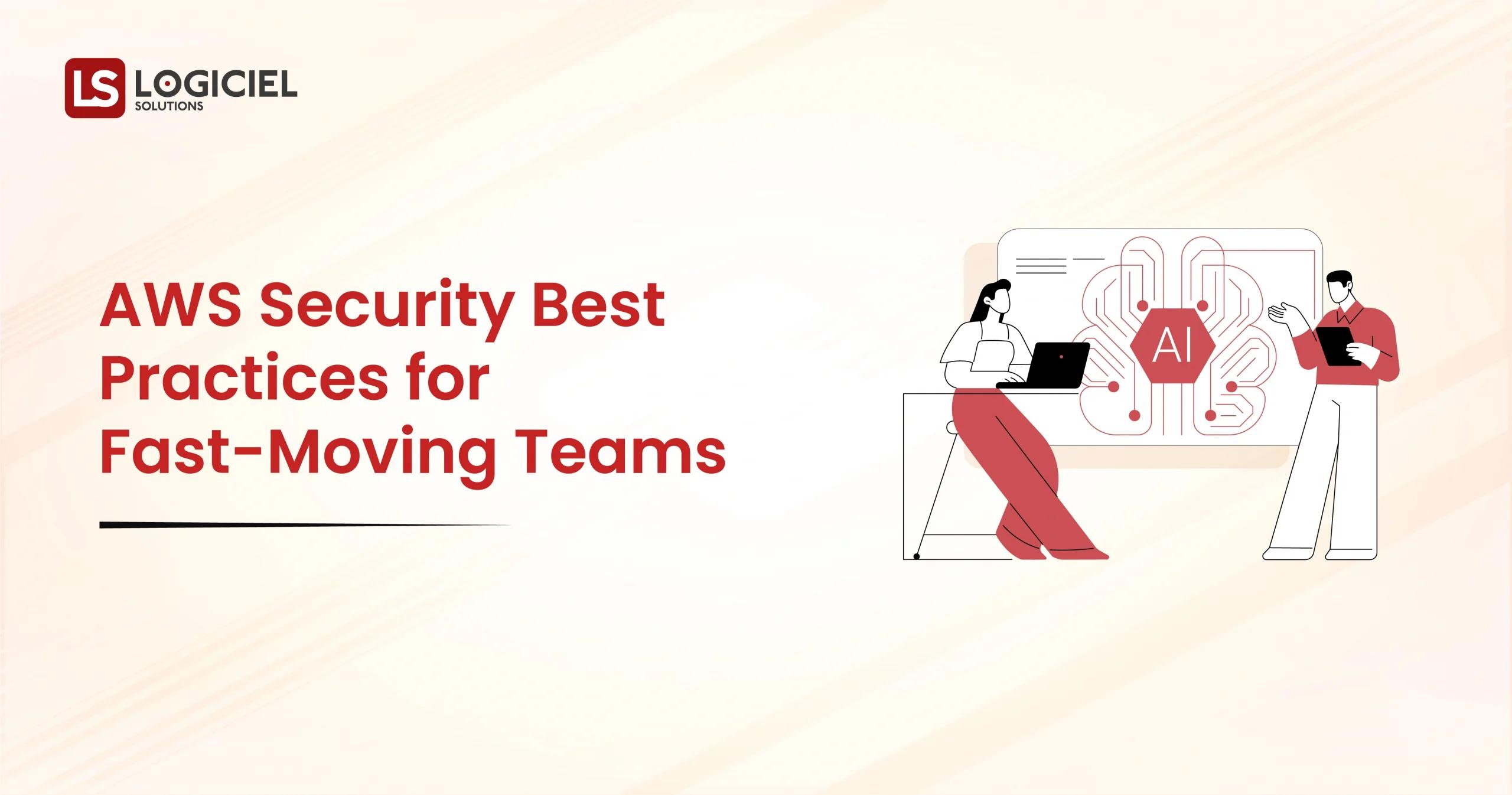 AWS Security Best Practices for Fast-Moving Teams