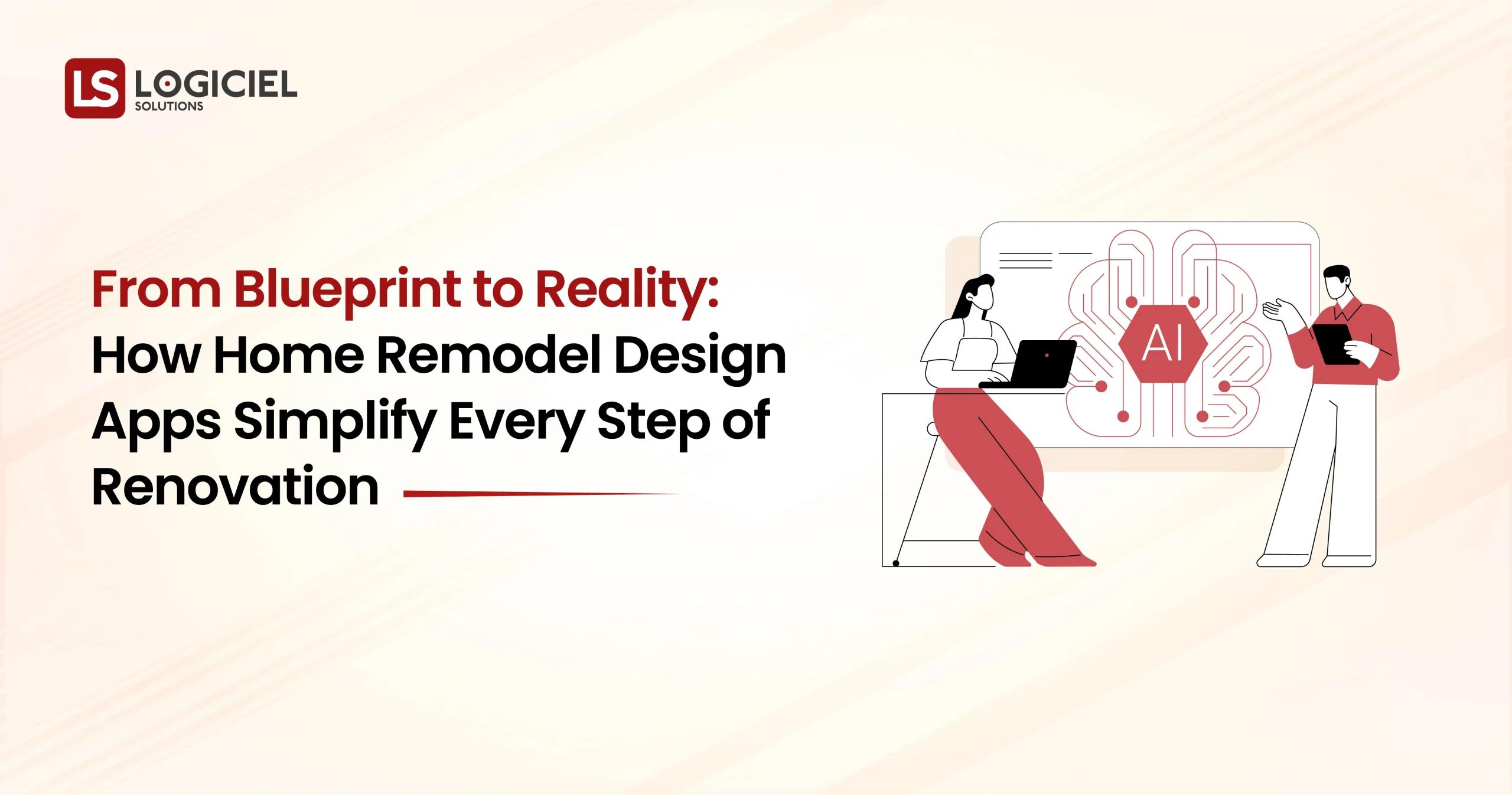 From Blueprint to Reality How Home Remodel Design Apps Simplify Every Step of Renovation