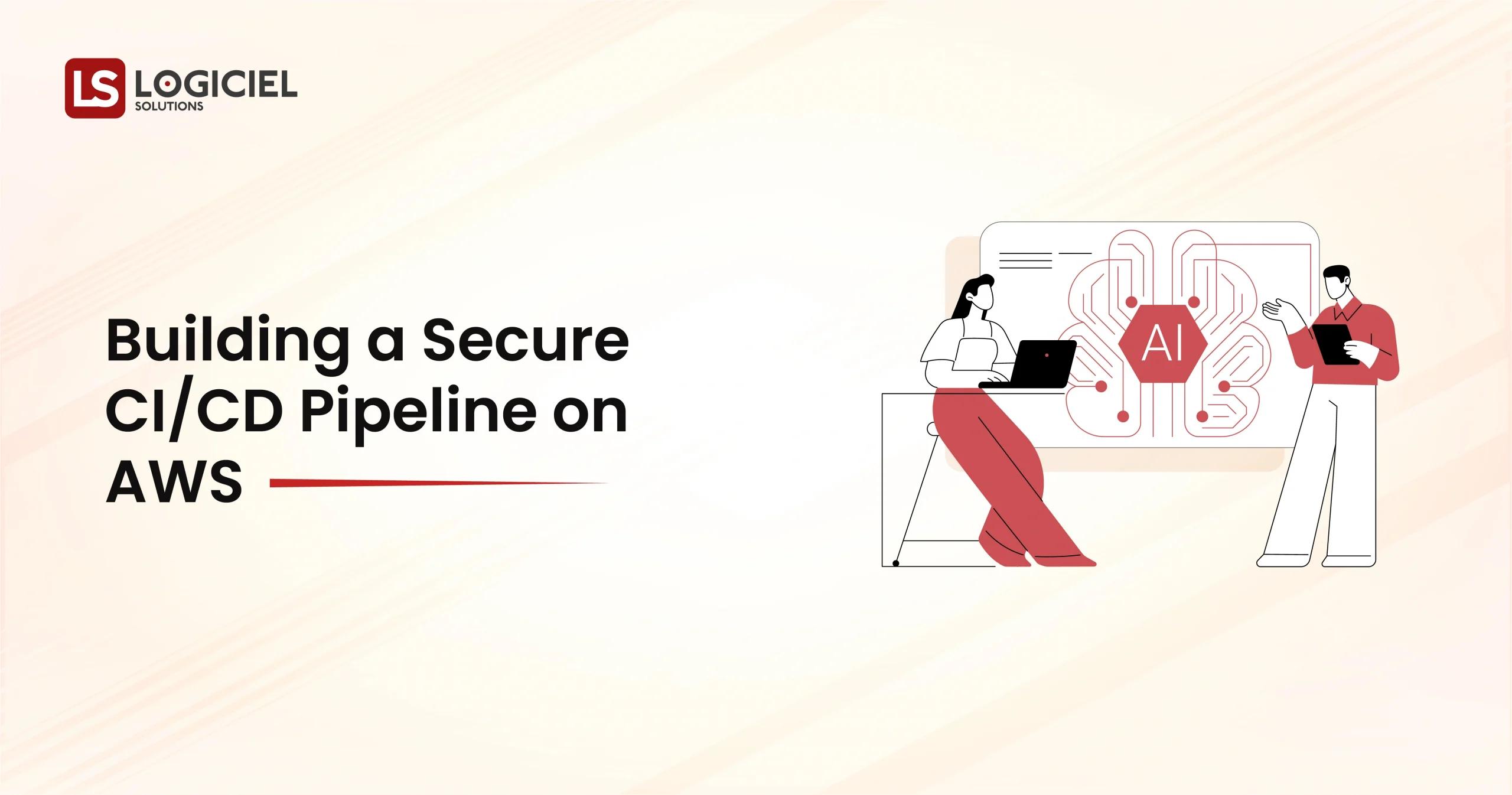 Building a Secure CICD Pipeline on AWS