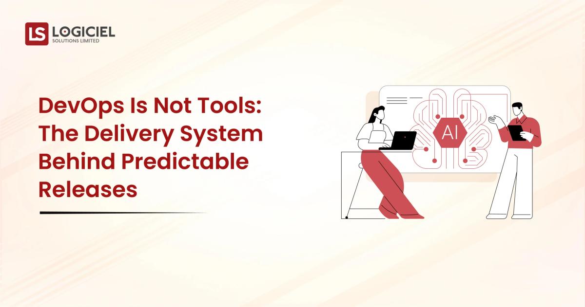 DevOps Is Not Tools The Delivery System Behind Predictable Releases