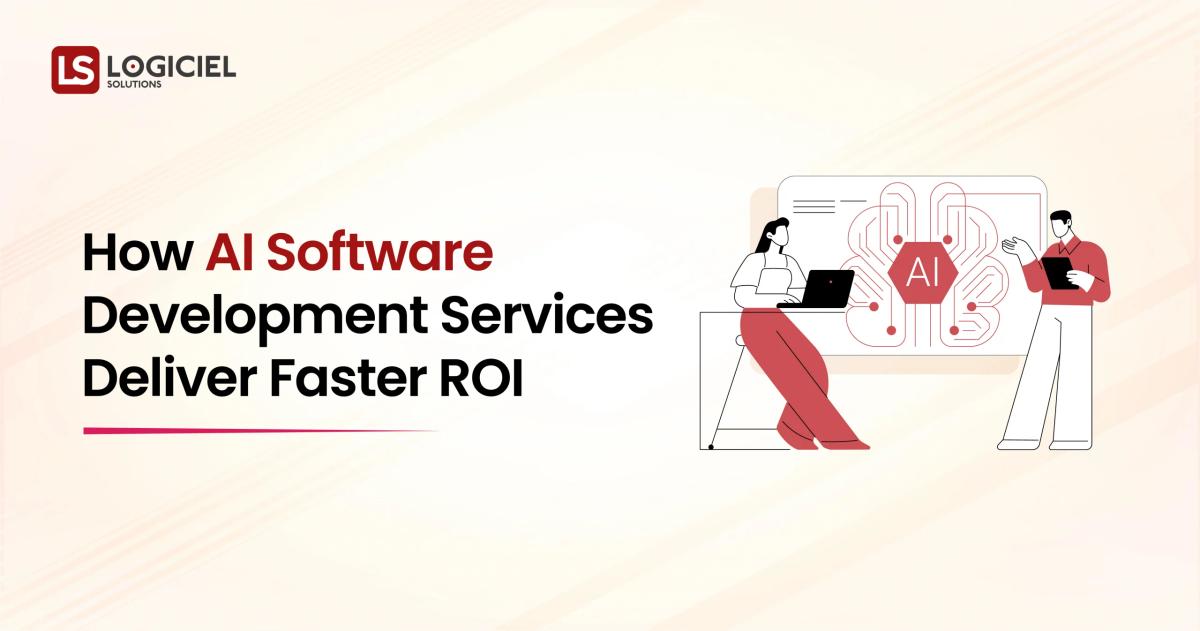 How AI Software Development Services Deliver Faster ROI
