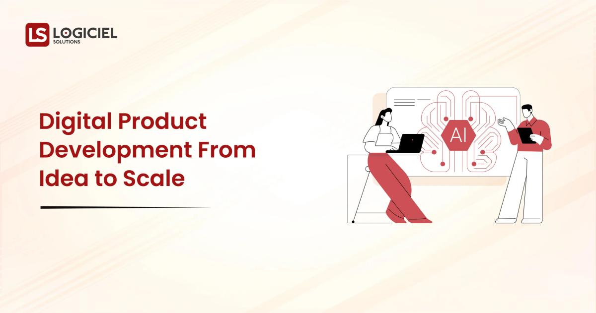 Digital Product Development From Idea to Scale