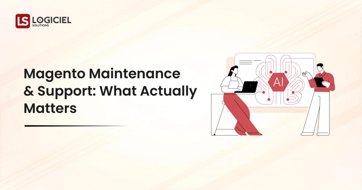 Magento Maintenance & Support What Actually Matters