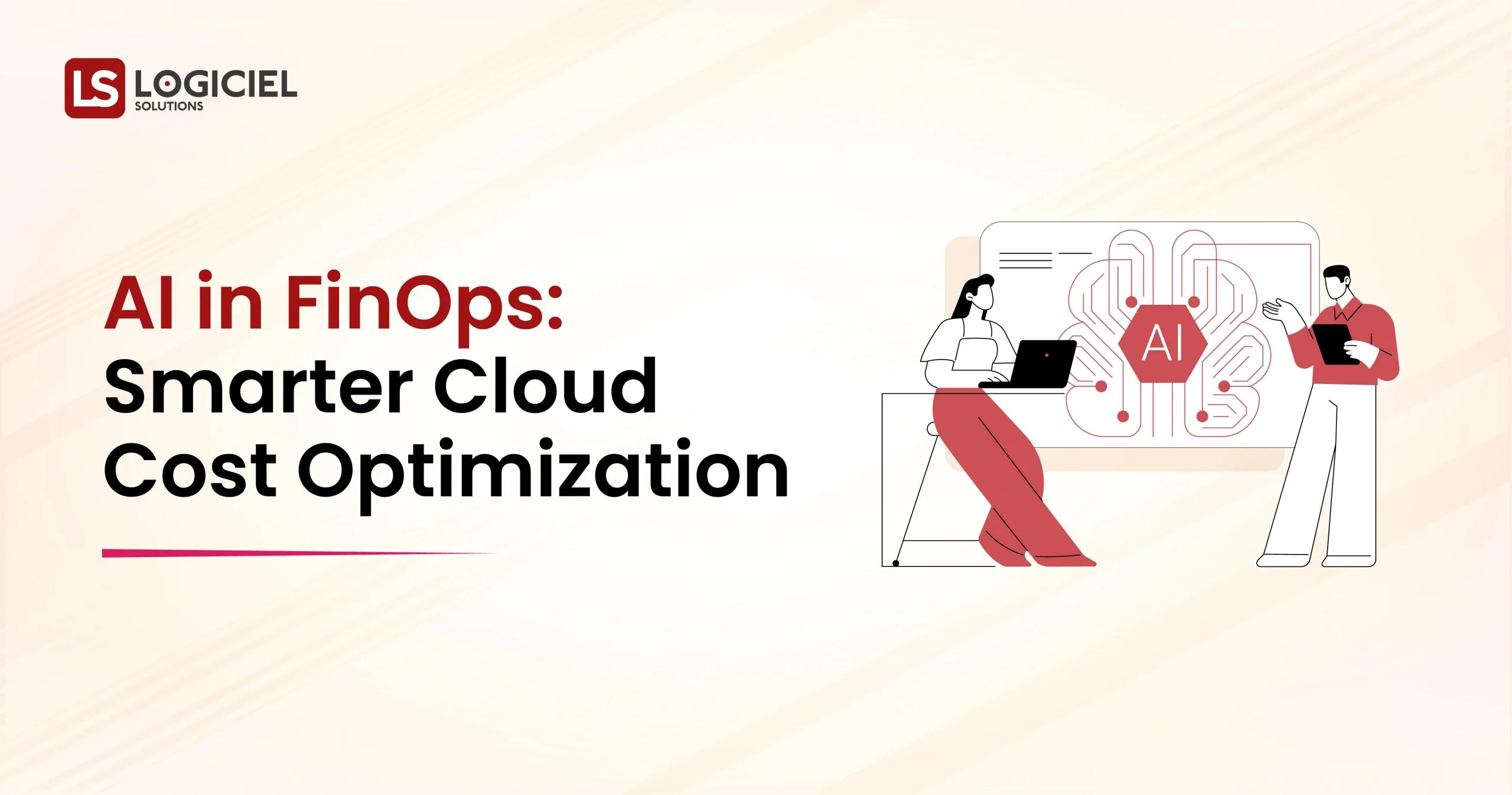 AI in FinOps Smarter Cloud Cost Optimization