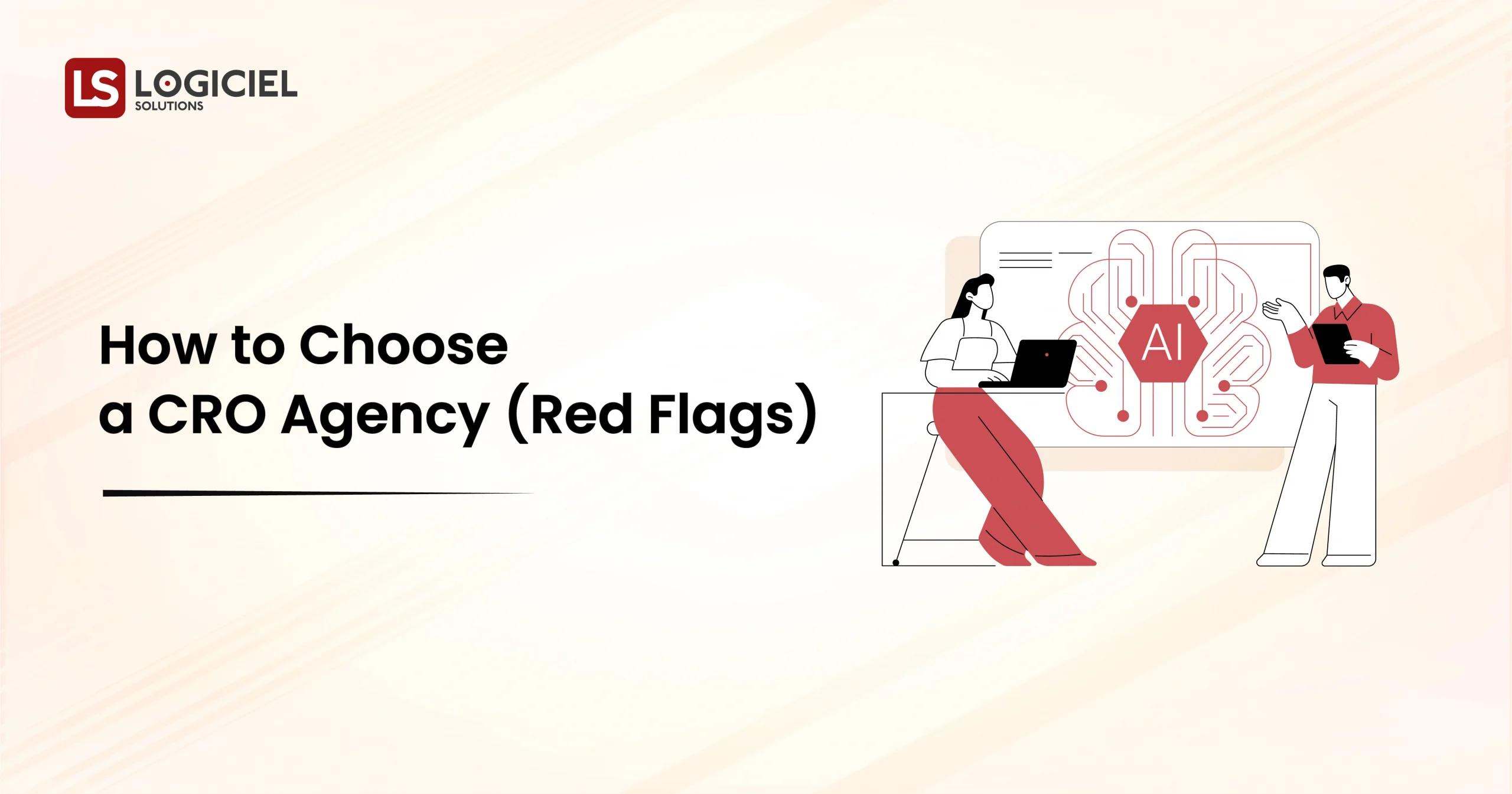 How to Choose a CRO Agency (Red Flags)