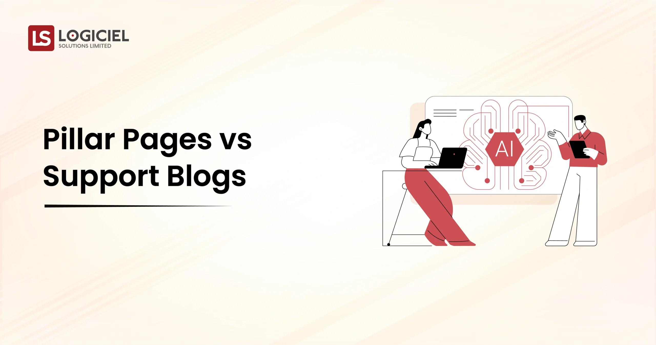 Pillar Pages vs Support Blogs