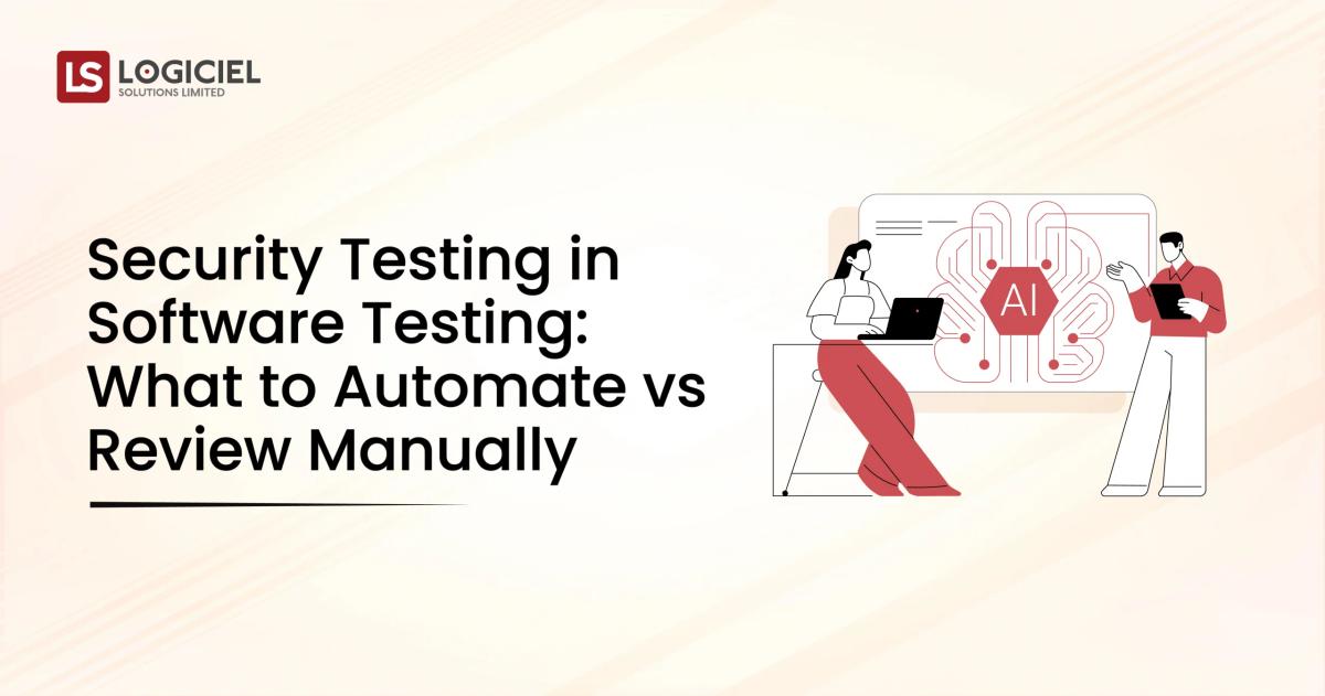 Security Testing in Software Testing What to Automate vs Review Manually