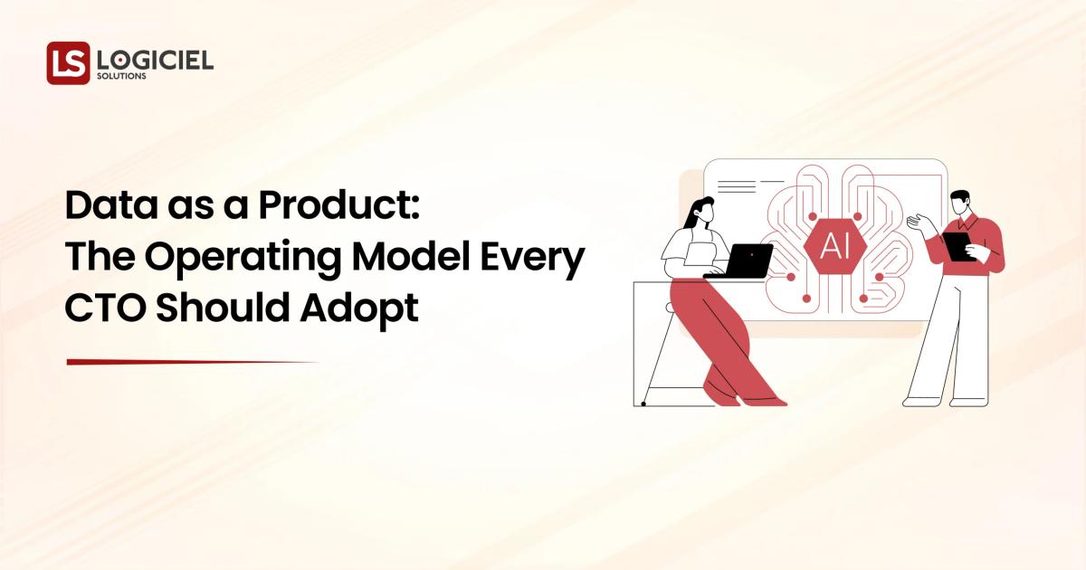 Data as a Product The Operating Model Every CTO Should Adopt