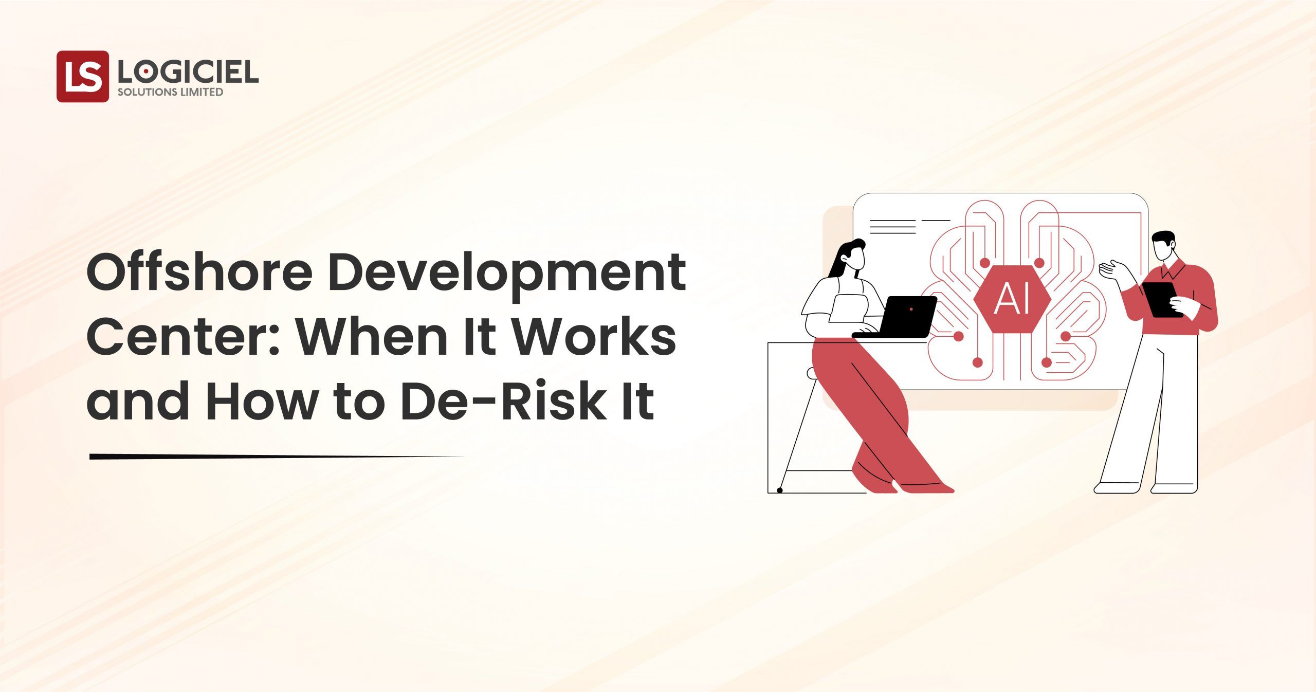Offshore Development Center When It Works and How to De-Risk It