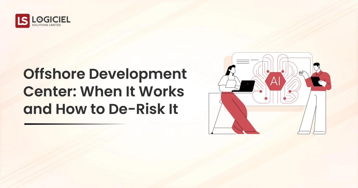 Offshore Development Center When It Works and How to De-Risk It