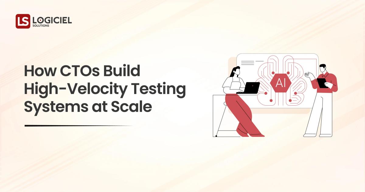How CTOs Build High-Velocity Testing Systems at Scale