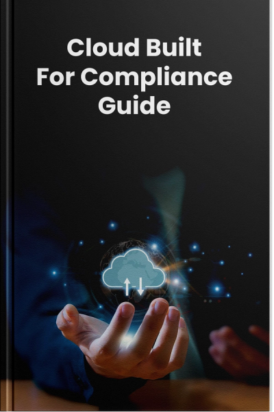 Cloud Built for Compliance