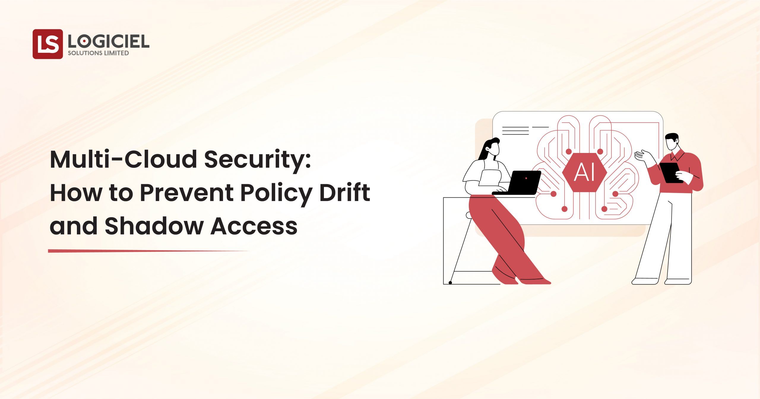 Multi-Cloud Security How to Prevent Policy Drift and Shadow Access