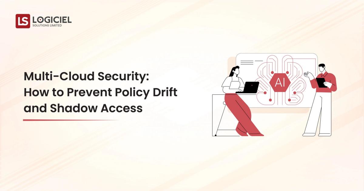Multi-Cloud Security How to Prevent Policy Drift and Shadow Access