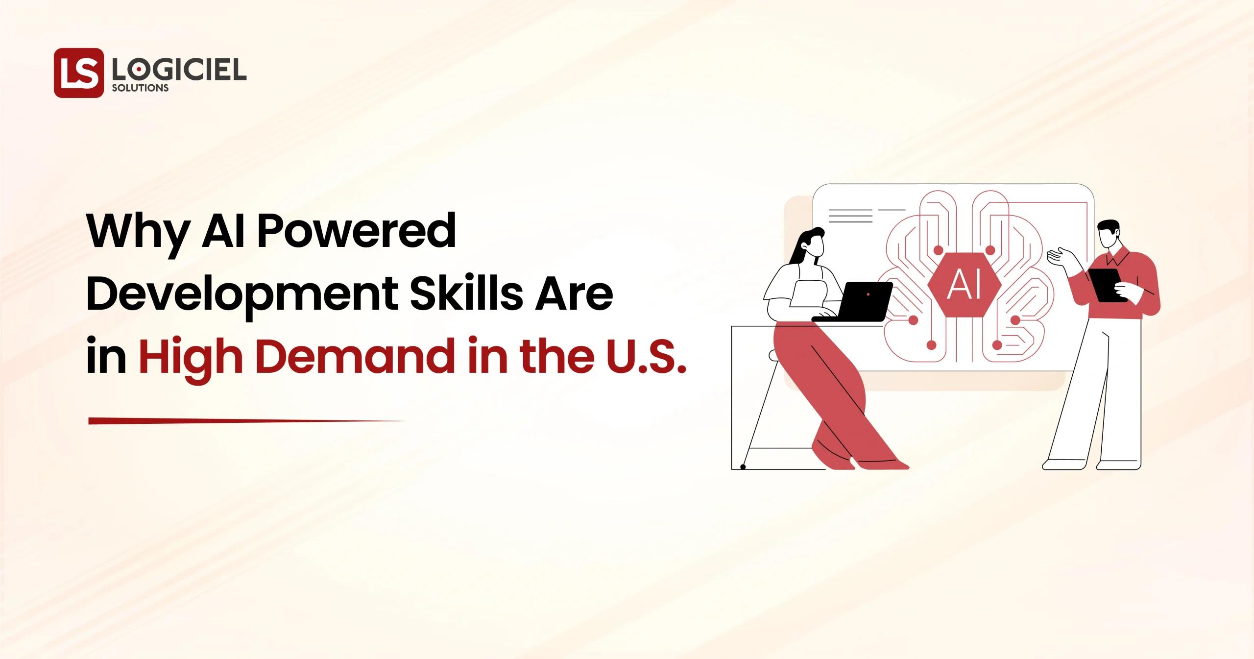 Why AI Powered Development Skills Are in High Demand in the U.S.