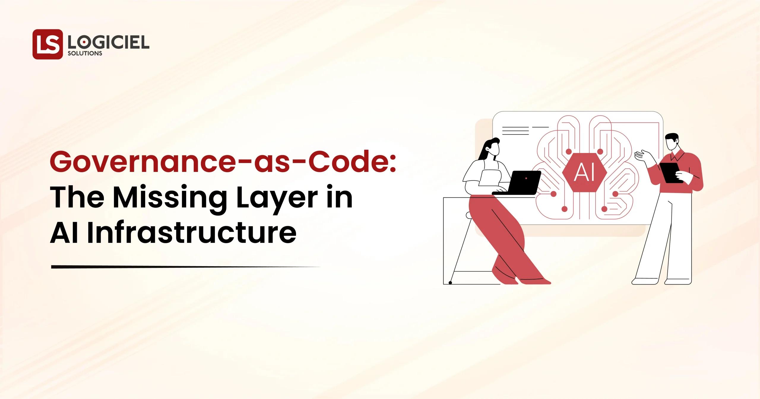 Governance-as-Code The Missing Layer in AI Infrastructure