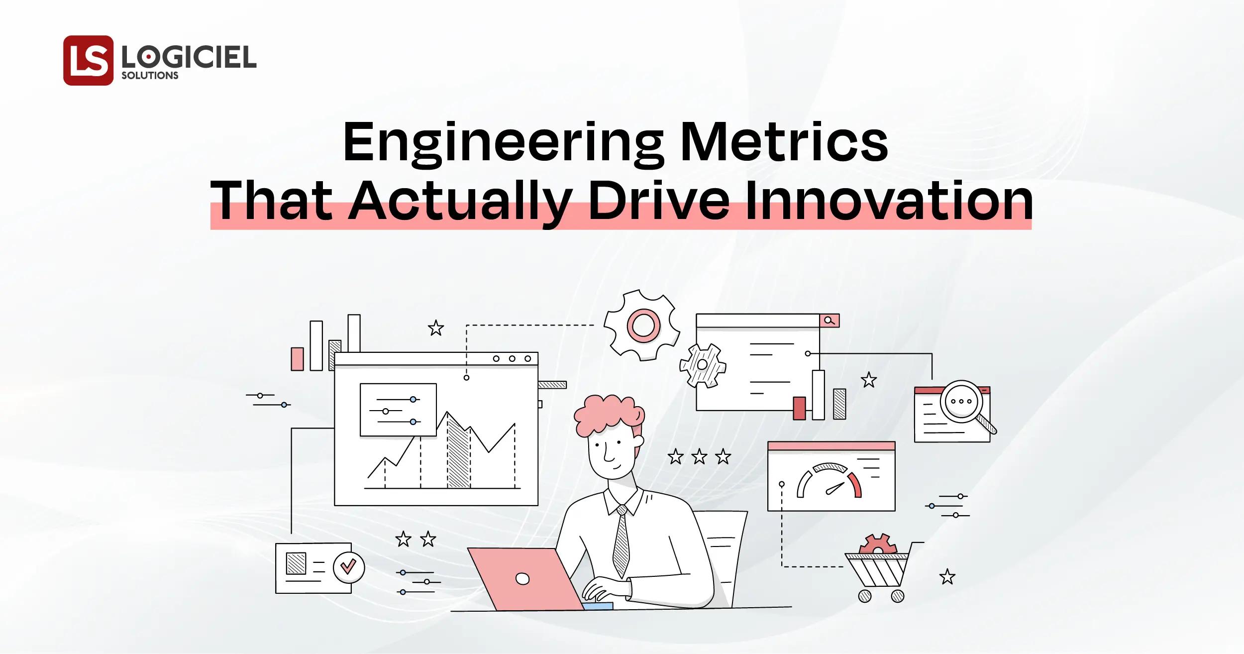 Engineering Metrics that Actually Drive Innovation