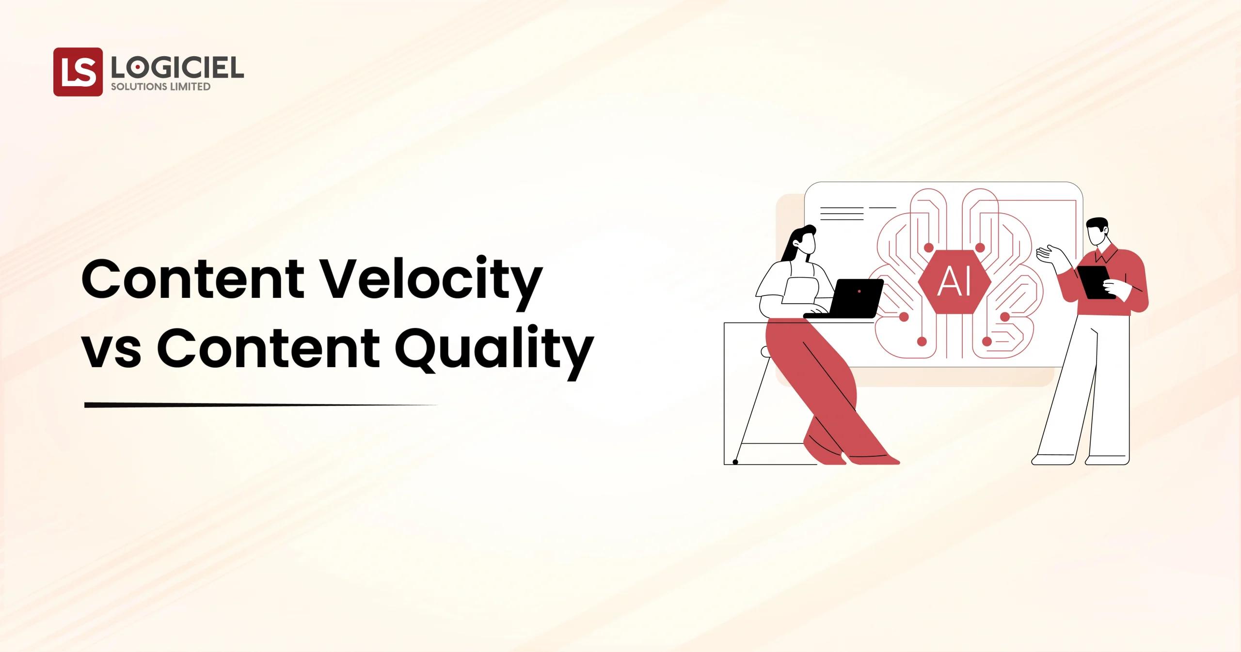 Content Velocity vs Content Quality