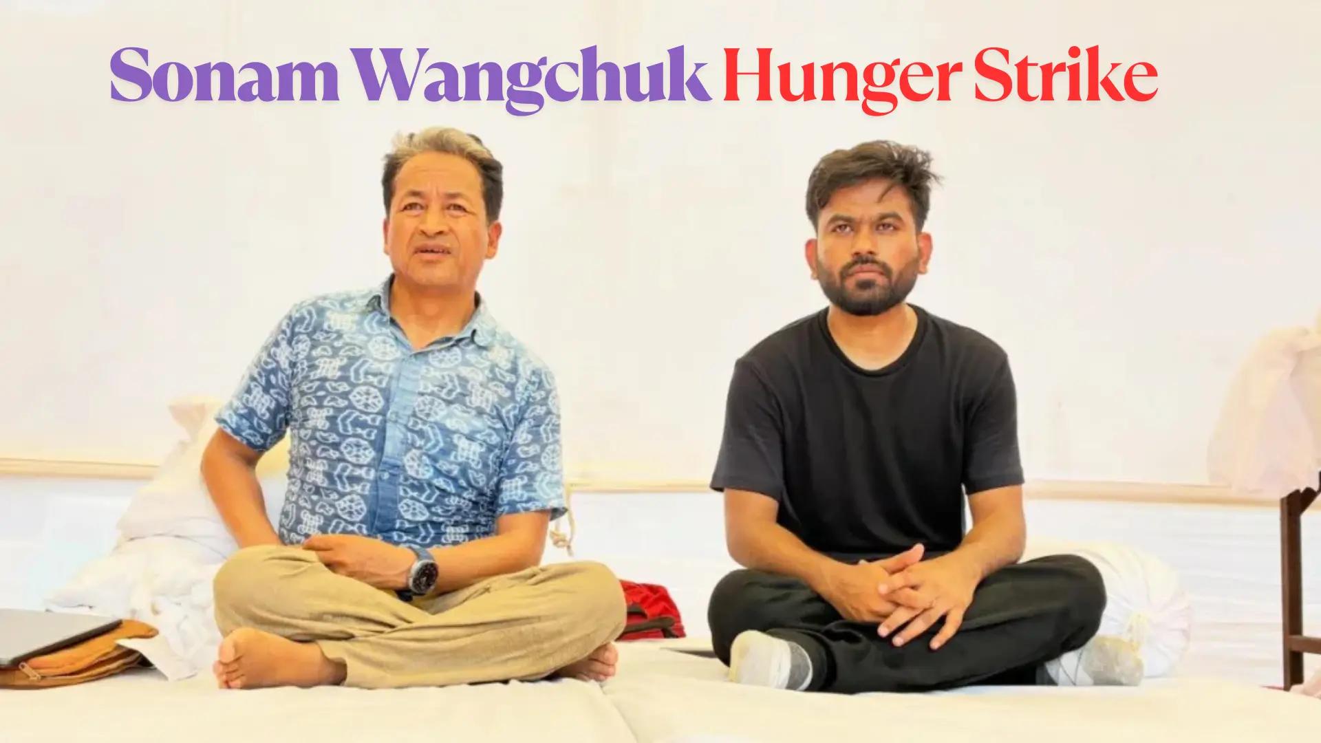 Sonam Wangchuk Hunger Strike
