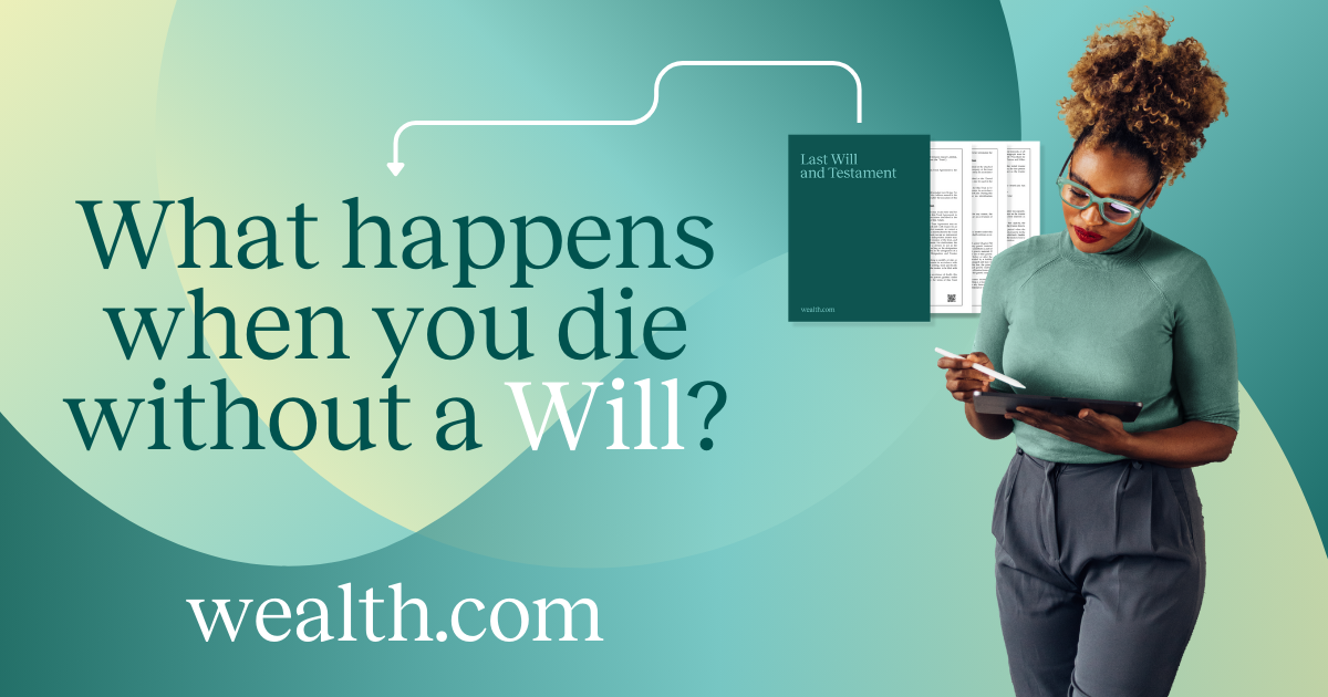 What Happens When You Die Without a Will? Probate and Other Problems Your Family Will Encounter