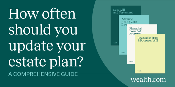 An article about how often should update your estate plan and when it makes sense to do so