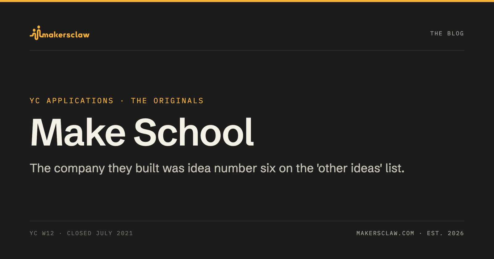 Make School — YC W12 application. The company they built was idea number six on the 'other ideas' list.