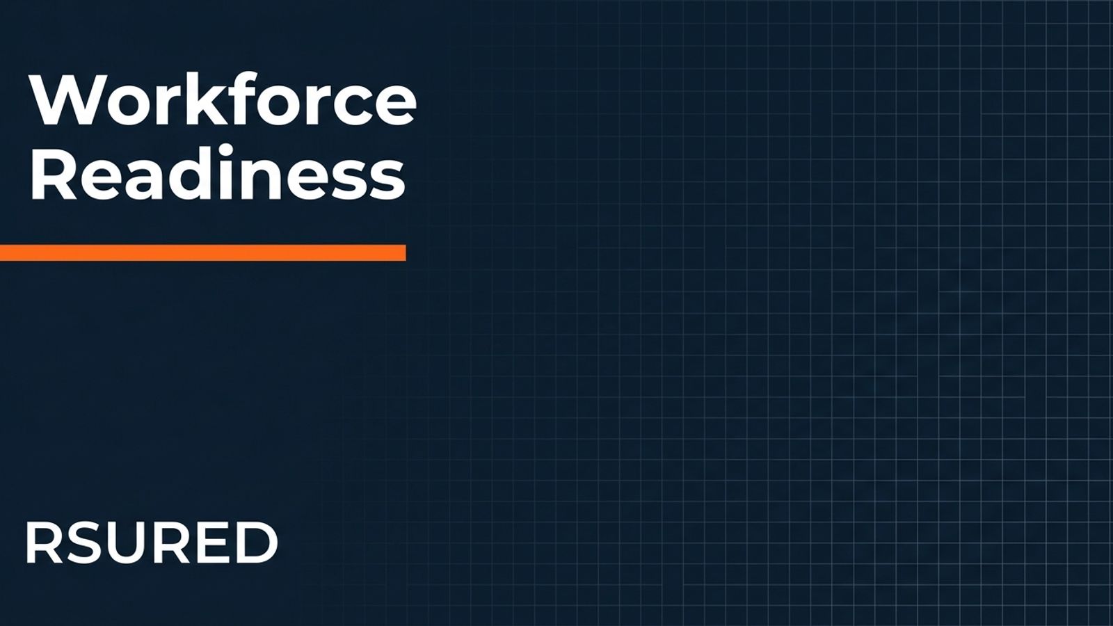 RSURED — Workforce Readiness