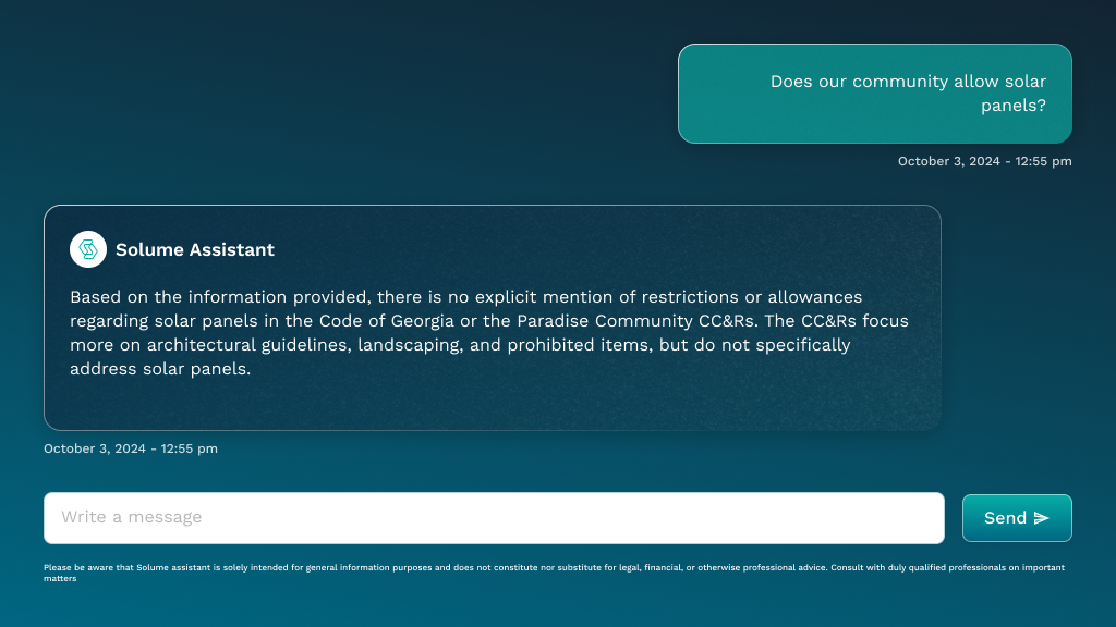 Screenshot of a chat interface with Solume Assistant. A user asks, “Does our community allow solar panels?” Solume Assistant responds that there is no explicit mention of solar panel restrictions or allowances in the Code of Georgia or the Paradise Community CC&Rs. Solume Assistant answers questions asked by owners and board members about their community.