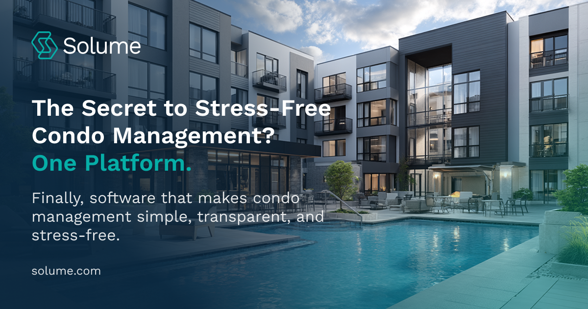 an image of a sleek condo with a pool, the caption reads: The Secret to Stress-Free Condo Management? One Platform. Solume.