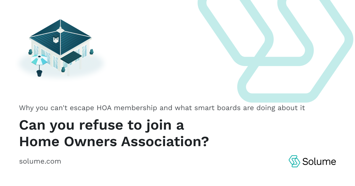 Illustration of a suburban house with headline ‘Can you refuse to join a Home Owners Association?’ from Solume