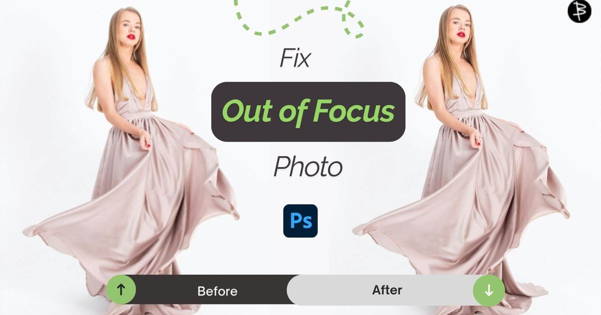 How to Fix Out of Focus and Blurry Photos using Photoshop | bZm ...