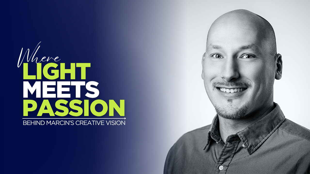 Where Light Meets Passion — Behind Marcin’s Creative Vision