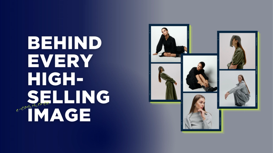Behind Every High-Selling E-commerce Image