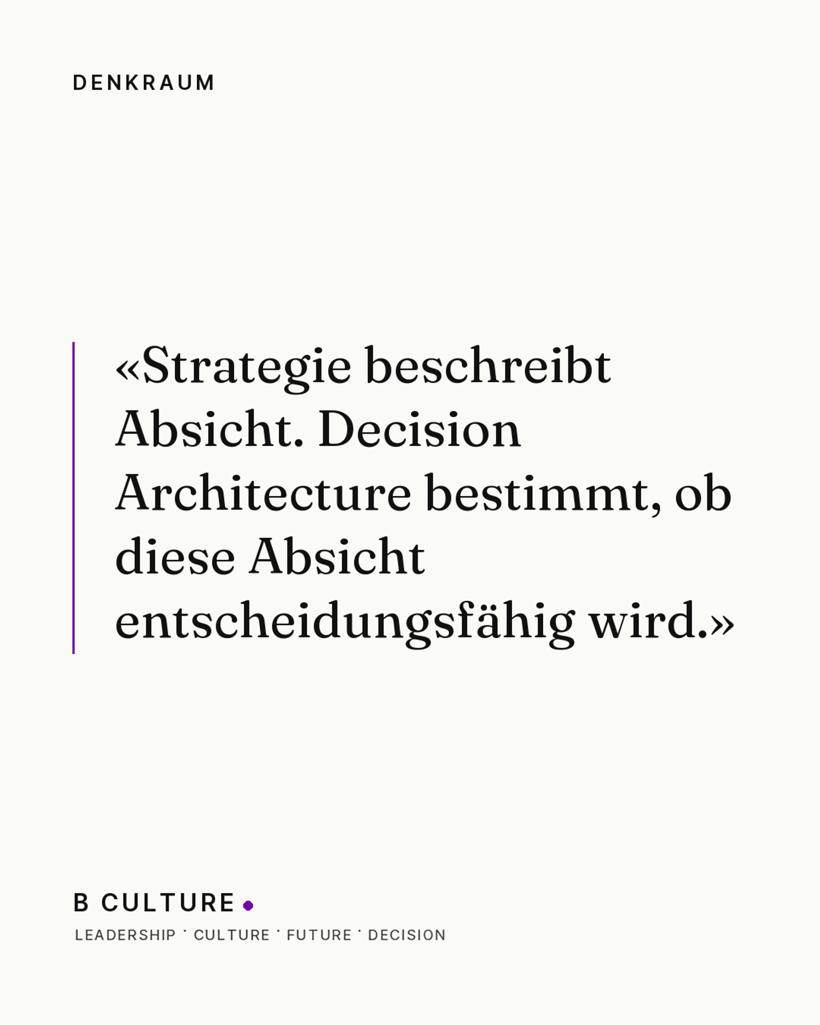Strategie beschreibt Absicht. Decision Architecture bestimmt, ob diese Absicht entscheidungsfähig wird.