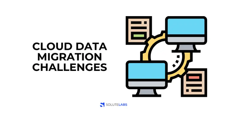 Cloud Data Migration Challenges
