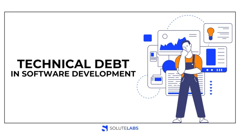 What is Technical Debt in Software Development - How to Identify & Manage?