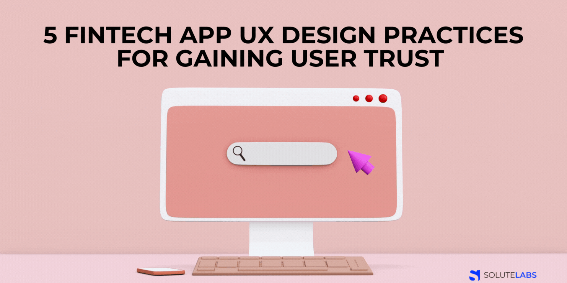 5 Fintech App UX Design Practices for Gaining User Trust 