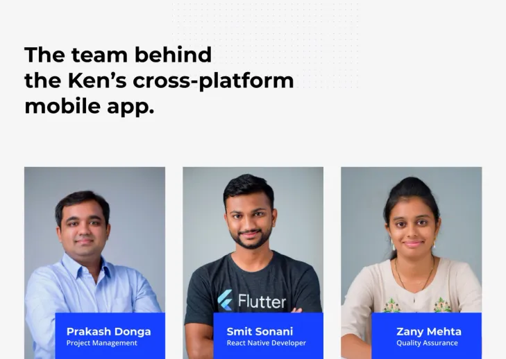 The team behind the ken's cross-platform mobile app