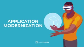 Application Modernization - Create Future-Ready Organizations