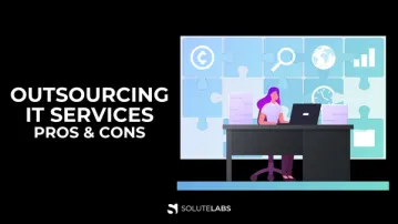 Pros and Cons of IT Outsourcing Services - All You Should Know