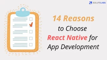 14 Reasons to Choose React Native for App Development