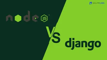 Node.js vs. Django: Which one should you choose and why?