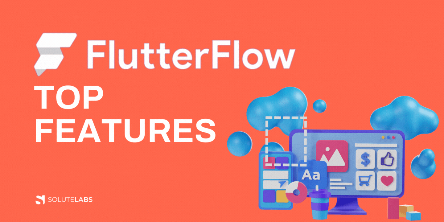Top FlutterFlow Features