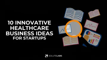 10 Healthcare Business Ideas For Startups In 2023