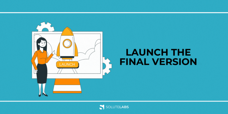 Launch the Final Version