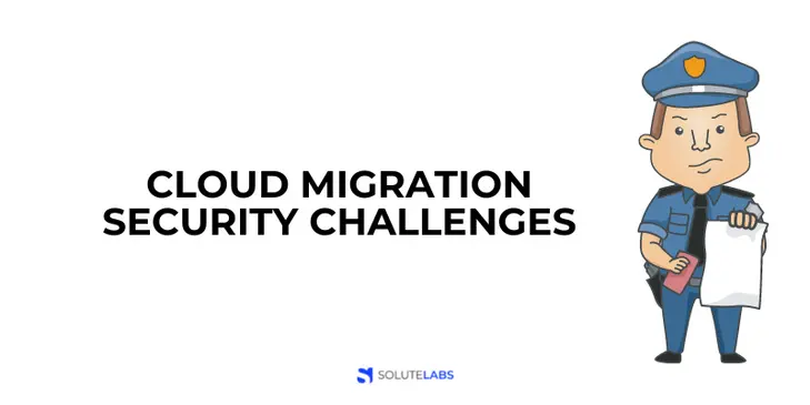 Cloud Migration Security Challenges