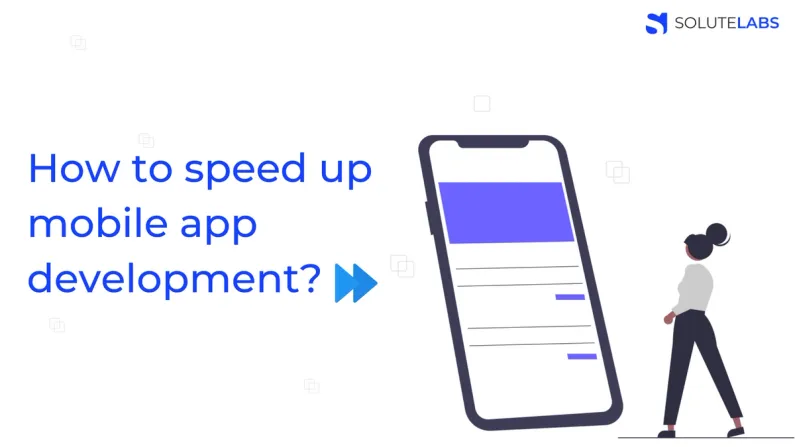How to speed up mobile app development?